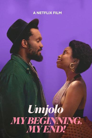 Umjolo: My Beginning, My End! poster