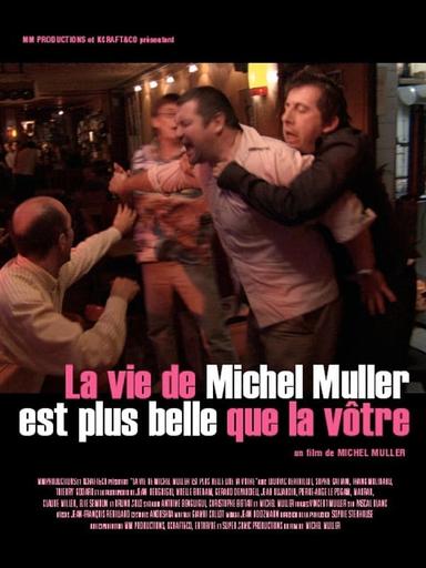 La vie de Michel Muller est plus belle que la vôtre poster