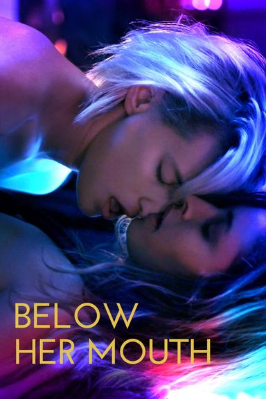 Below Her Mouth poster