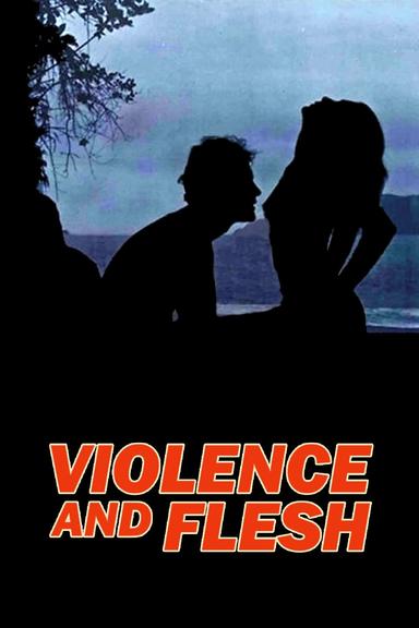 Violence and Flesh poster