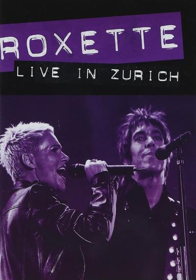 Roxette ‎– Live in Zürich poster