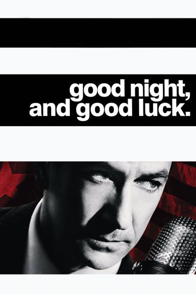 Good Night, and Good Luck. poster