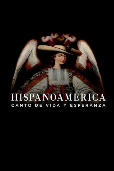 Hispanoamérica: Song of Life and Hope poster