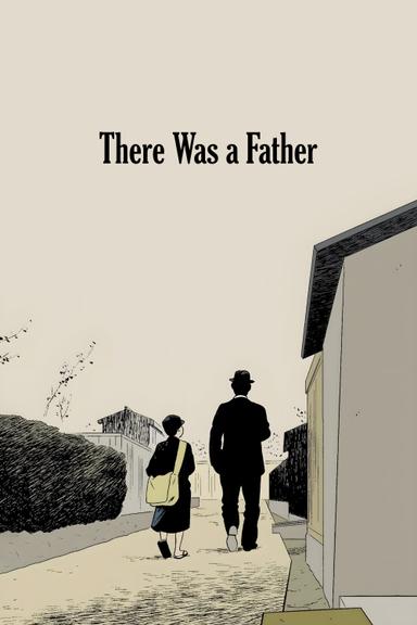 There Was a Father poster