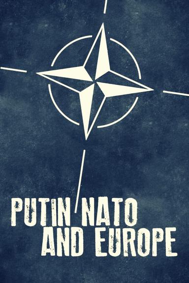 Putin, NATO, and Europe poster