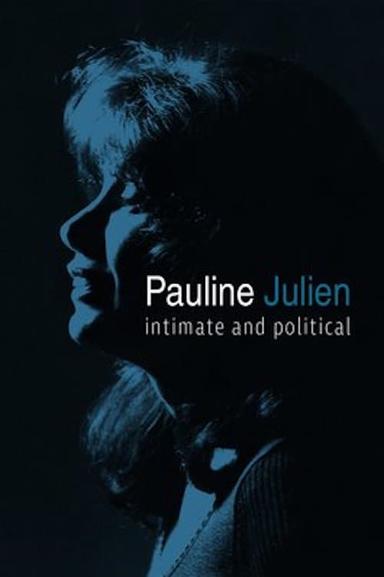 Pauline Julien, Intimate and Political poster