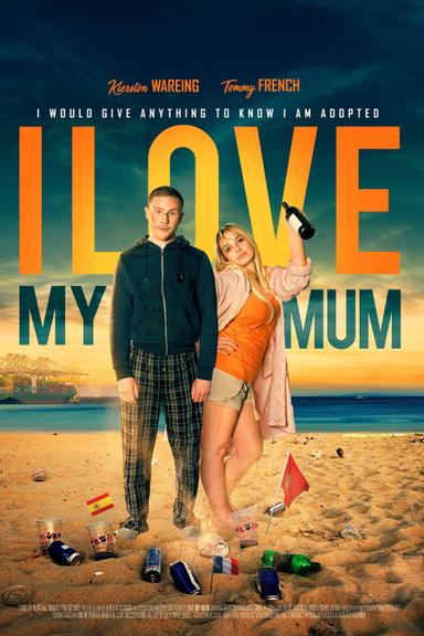 I Love My Mum poster