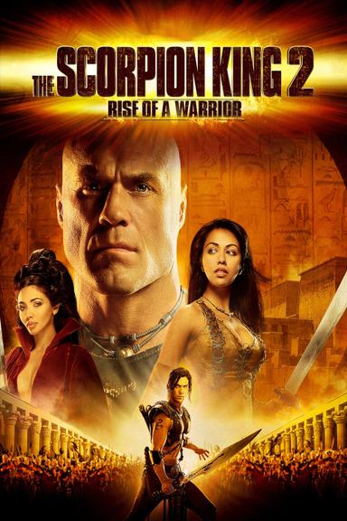 The Scorpion King 2: Rise of a Warrior poster