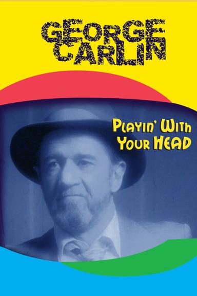 George Carlin: Playin' with Your Head poster