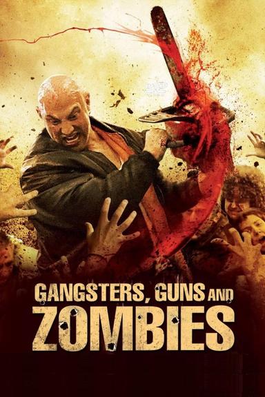 Gangsters, Guns and Zombies poster