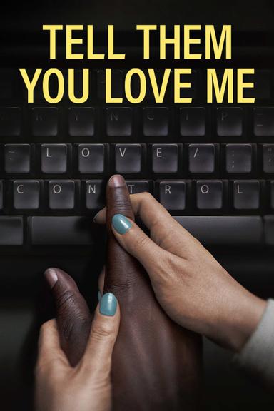 Tell Them You Love Me poster