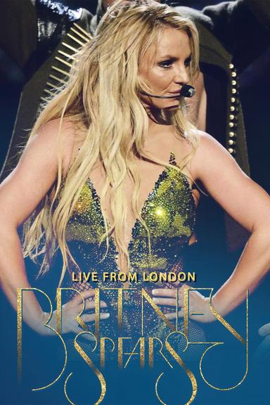 Britney Spears: Live in London poster