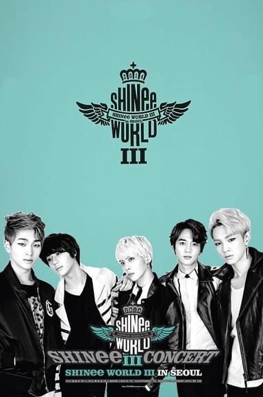 SHINee CONCERT "SHINee WORLD III" poster