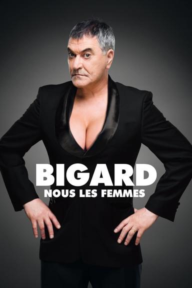 Jean-Marie Bigard - Nous les femmes poster