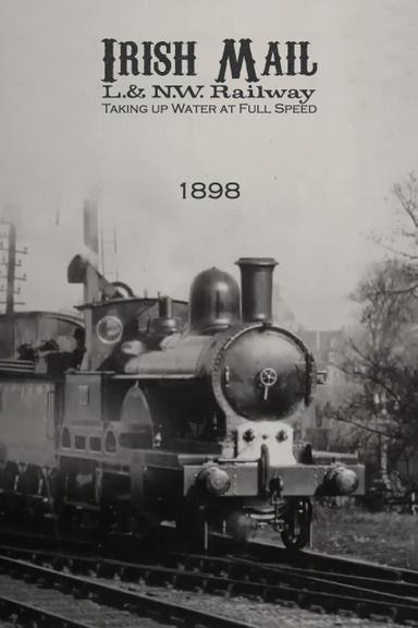 Irish Mail – L.& N.W. Railway – Taking up Water at Full Speed poster