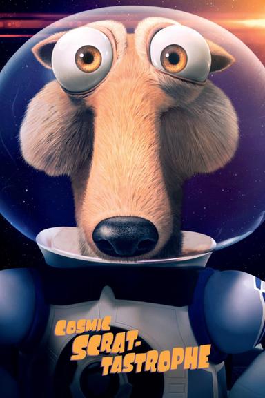 Cosmic Scrat-tastrophe poster