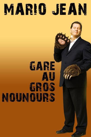 Mario Jean - Gare au gros nounours poster