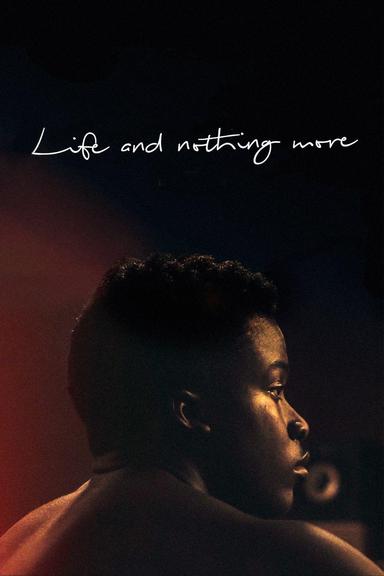 Life and Nothing More poster