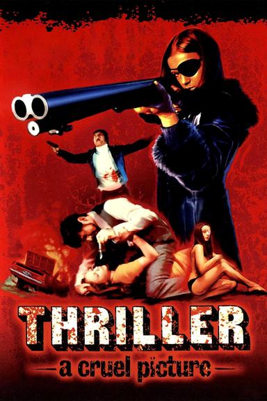 Thriller: A Cruel Picture poster