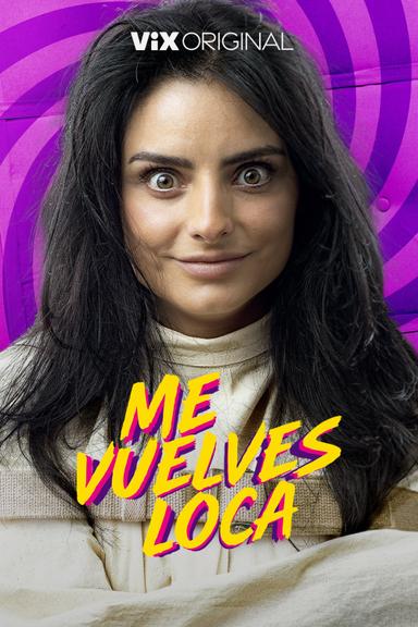 Me vuelves loca poster