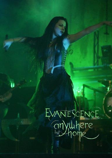 Evanescence - Anywhere But Home poster