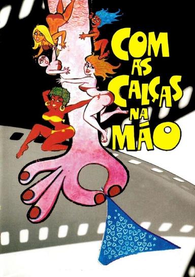 Com as Calças na Mão poster