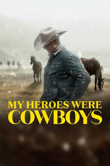 My Heroes Were Cowboys poster