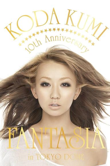 KODA KUMI 10th Anniversary ～FANTASIA～in TOKYO DOME poster