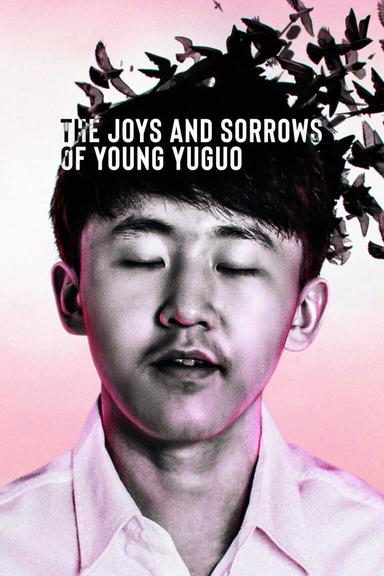 The Joys and Sorrows of Young Yuguo poster