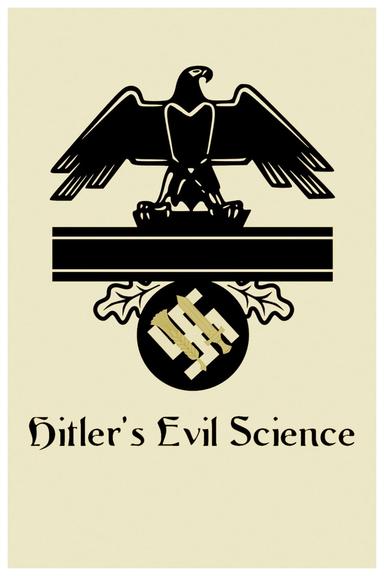 Hitler's Evil Science poster