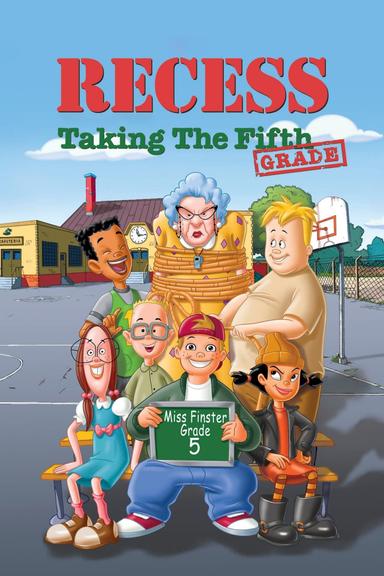 Recess: Taking the Fifth Grade poster