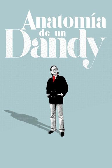 Anatomy of a Dandy poster