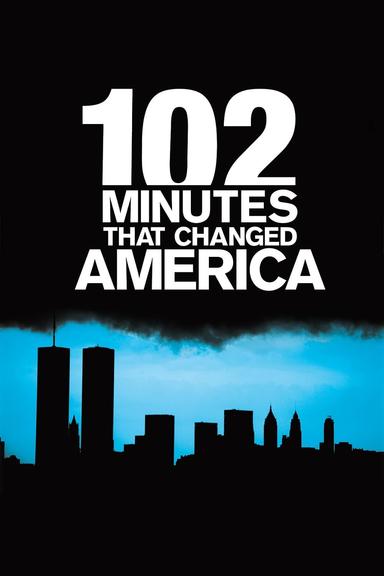 102 Minutes That Changed America poster