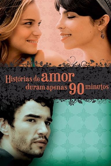 Love Stories Only Last 90 Minutes poster