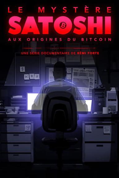 The Satoshi Mystery: At the Origins of Bitcoin poster