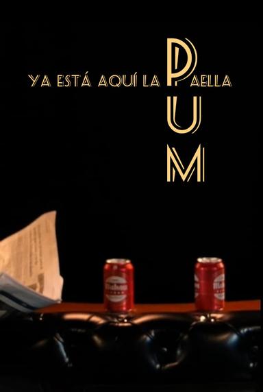 PUM. Ya está aquí la paella. poster