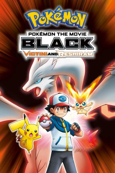 Pokémon the Movie: Black - Victini and Reshiram poster