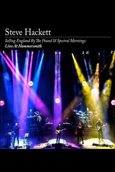 Steve Hackett: Selling England by the Pound & Spectral Mornings, Live at Hammersmith poster