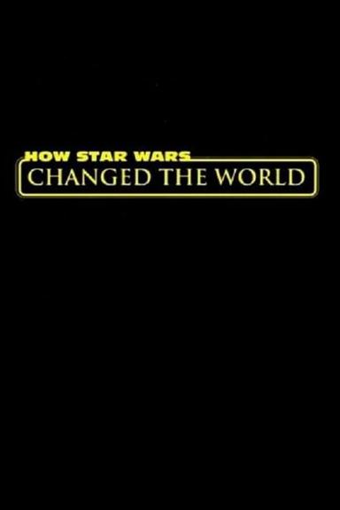 How Star Wars Changed the World poster