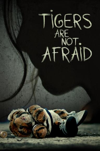 Tigers Are Not Afraid poster