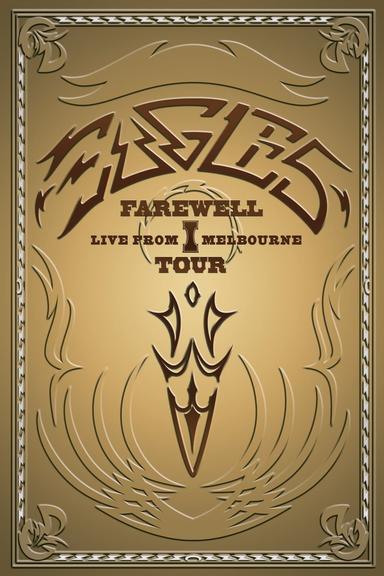 Eagles: Farewell I Tour - Live from Melbourne poster