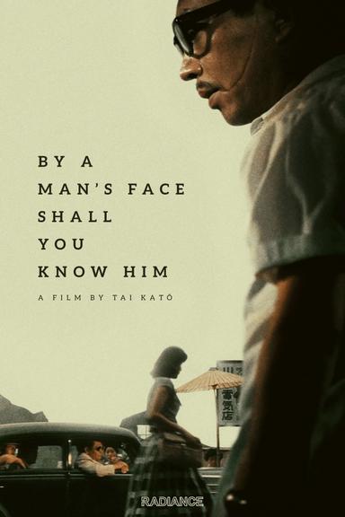 By a Man's Face Shall You Know Him poster