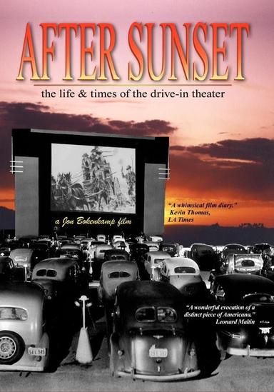 After Sunset: The Life & Times of the Drive-In Theater poster