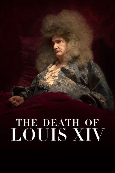 The Death of Louis XIV poster