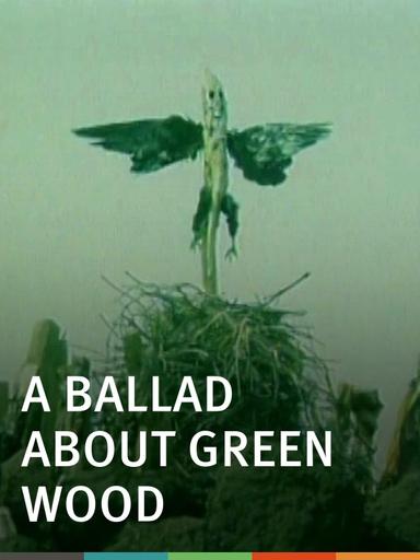 A Ballad About Green Wood poster