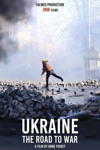 Ukraine, chronique d'une guerre annoncée poster