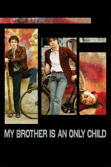 My Brother Is an Only Child poster