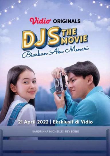 DJS The Movie: Biarkan Aku Menari poster