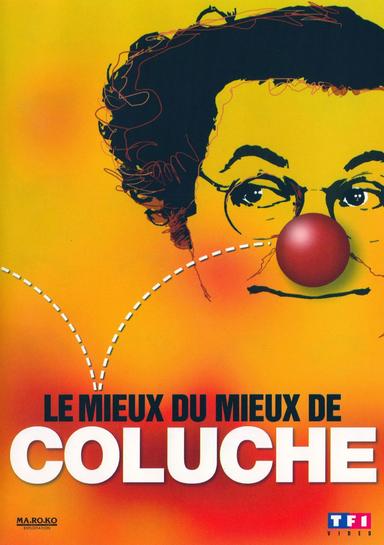 Le mieux du mieux de Coluche poster