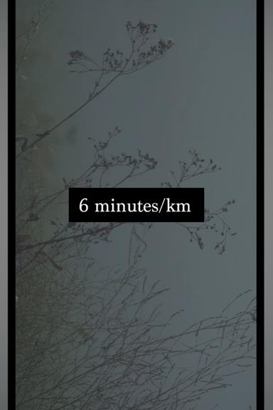 6 Minutes Per Kilometer poster